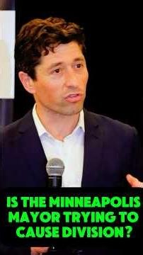Is the mayor of Minneapolis Jacob Frey trying to cause division?