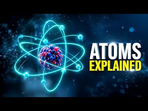 What Is an Atom? | Simple Explanation of Atoms