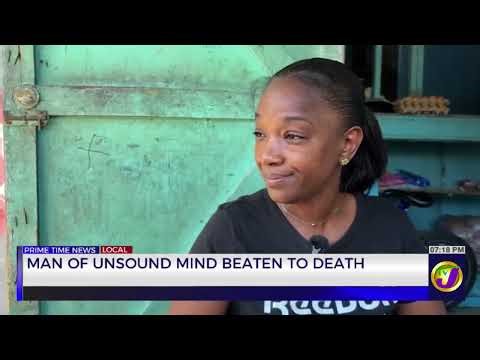 Man Of Unsound Mind Beaten To Death | TVJ News