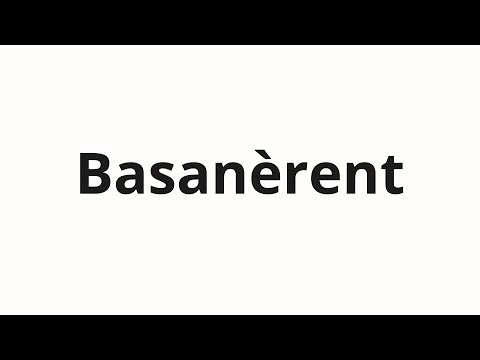 How to pronounce Basanèrent