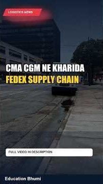 CMA CGM Ne Khareeda FedEx Supply Chain!