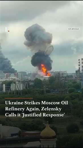 Ukraine Strikes Moscow Oil Refinery Again, Zelensky Calls It 'Justified Response'