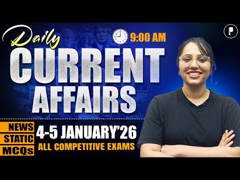 4-5 January Current Affairs 2026 | Daily Current Affairs | Current Affairs Today