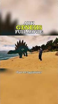 Ark Genesis Ascended Full Movie - Part 14: Squirtuket