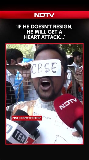 CBSE Latest News | 'If He Doesn't Resign, He Will Get A Heart Attack': NSUI Protestor On CBSE Row
