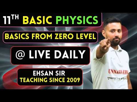 Class 11 Physics LIVE 🔴 | Basic Physics Day 4 | Scientific Notation to SI Units | Ehsan Sir