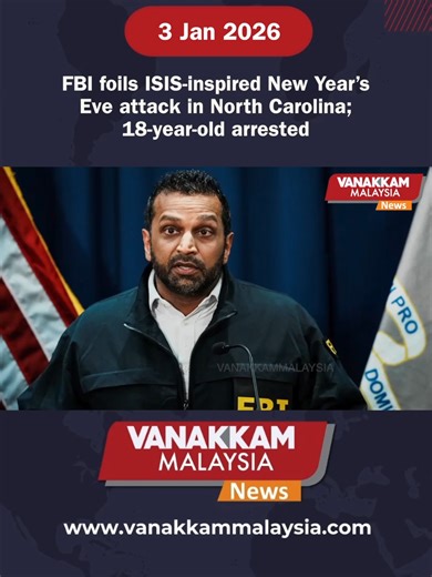 FBI foils ISIS-inspired New Year’s Eve attack in North Carolina; 18-year-old arrested #latest #vanakkammalaysia #FBI #foils #isis #inspired #newyears #eve #attack #in #northcarolina #18yearold #arrested #trendingnewsmalaysia #malaysiatamilnews​ #fyp​ #vmnews​ #foryoupage