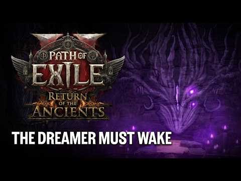 The Dreamer Must Wake | Path of Exile 2: Return of the Ancients Teaser