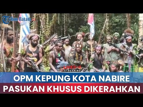 🔵OPM Nekat Kepung Kota NABIRE DAN Mencekam, Jenderal Intel Kerahkan Pasukan Khusus