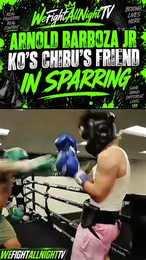 Arnold Barboza Jr DROPS Chibu’s Friend in Sparring 😳🥊