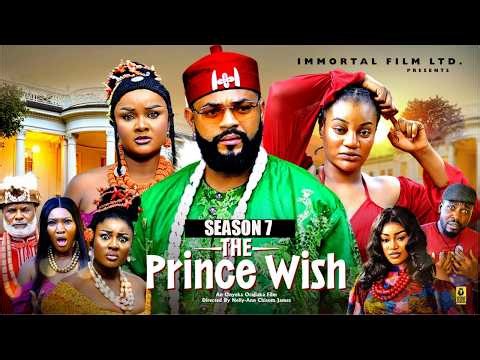 THE PRINCE WISH (SEASON 7) - STEPEHEN ODIMGBE, OMA NNANNA | 2026 LATEST NIGERIAN NOLLYWOOD MOVIES