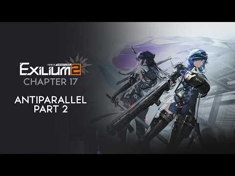 Chapter 17 "Antiparallel, Part 2" - Girls Frontline 2