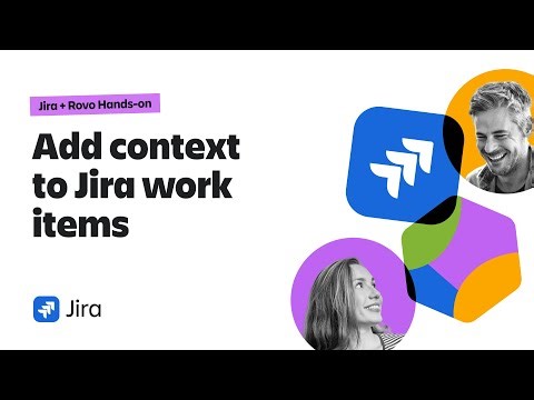 How to add context to Jira work items with Rovo AI