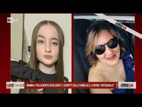 Mamma e figlia avvelenate: i sospetti della famiglia e la ricina "artigianale" - Ore 14 del 22/04/26