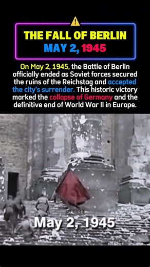 The Fall of Berlin May 2, 1945