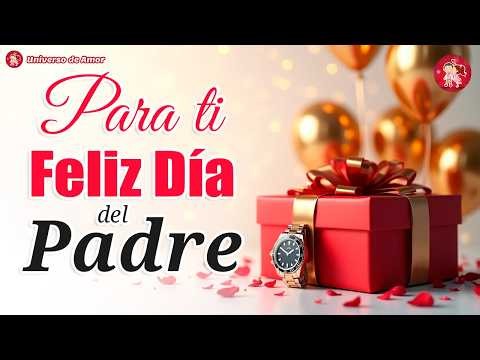 💙 ¡FELIZ DÍA DEL PADRE! 👔 El mensaje más bonito es para ti en el Día del Padre 🎁 Feliz día papá