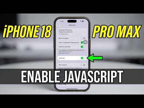 How To Enable JavaScript on iPhone 18 Pro Max
