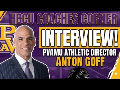 “Building a Championship Culture: Inside Prairie View A&M University Athletics with AD Anton Goff”