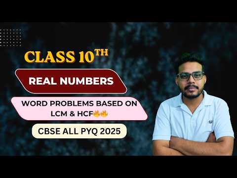 Class 10 Real Numbers I Word Problems Based On LCM & HCF🔥 I CBSE 2025 All PYQ Solved I Vishal Singh