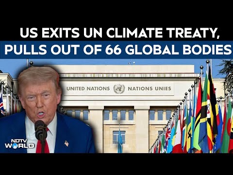 Donald Trump | Trump Pulls US Out of 66 Global Bodies, Exits Key UN Climate Treaty