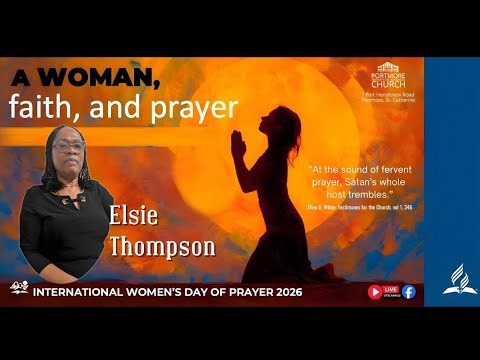 SUNDAY NIGHT LIVE || WOMEN'S DAY OF PRAYER || SISTER ELSIE THOMPSON || MAR. 8, 2026