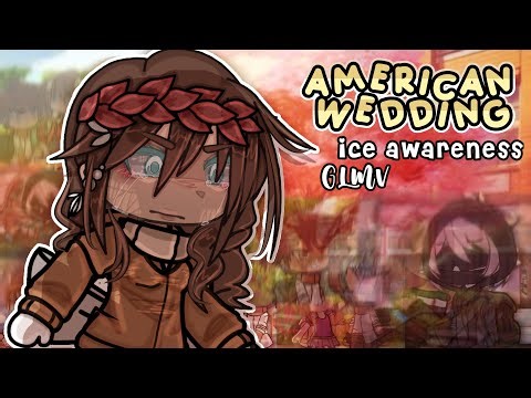 american wedding 💒 || GLMV — gacha life music video || gl — gacha life || ice awareness 