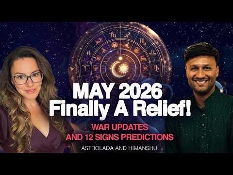 May 2026 Astrology: Precise & Practical Predictions for All 12 Signs! + Positive Global Signs