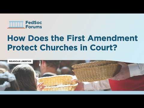 How Does the First Amendment Protect Churches in Court?