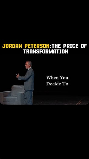 The Price of Transformation | Jordan Peterson