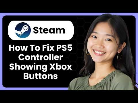 How To Fix Steam PS5 Controller Showing Xbox Buttons