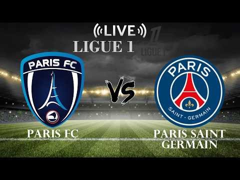 🔴Live Score Paris FC vs Paris Saint Germain | Ligue 1