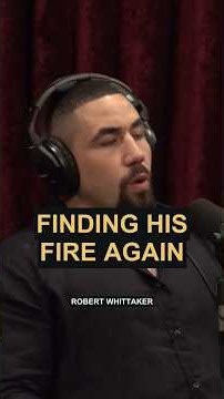 Robert Whittaker explains how he found his love of fighting again