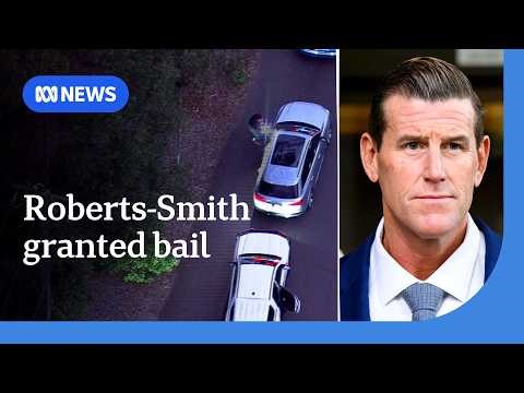 Veteran Ben Roberts-Smith granted bail over alleged war crimes | ABC NEWS