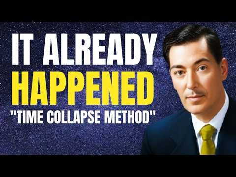 Assume It Happened Yesterday — The Time Collapse Manifestation Method | Neville Goddard