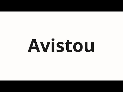 How to pronounce Avistou