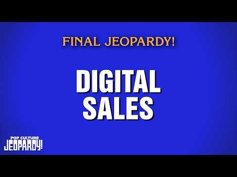 Digital Sales | Final Jeopardy! | POP CULTURE JEOPARDY!