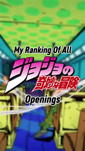 Ranking Every JoJo's Bizarre Adventure Opening