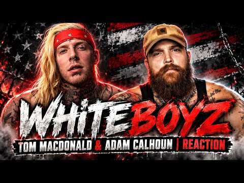 TOM MACDONALD & ADAM CALHOUN – “WHITEBOYZ” | FIRST REACTION 🔥