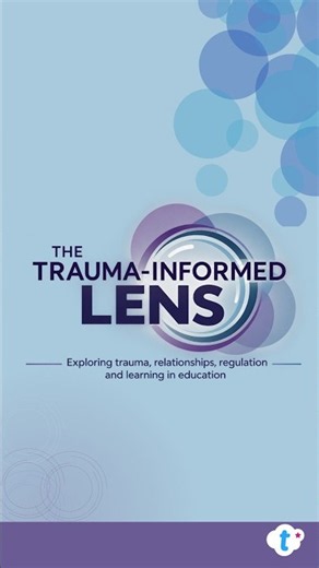 Trauma Informed Lens - Small Changes Make Big Differences