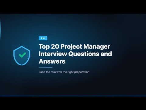 Top 20 Project Manager Interview Questions and Answers