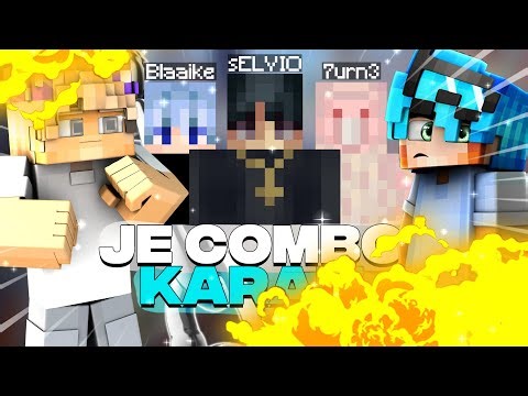 JE COMBO KARAIII ! + LE RETOUR DE BLAAIKE ?