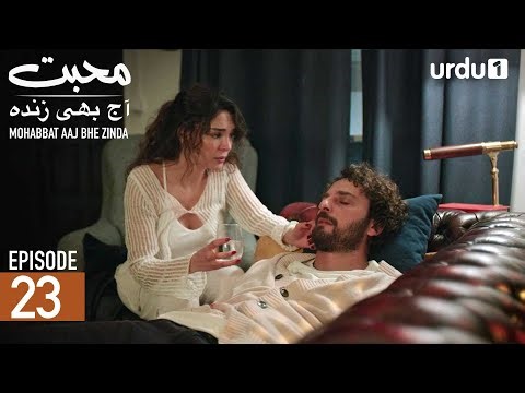 Mohabbat Aaj Bhi Zinda | Episode 23 | Turkish Drama | Miracle of Love | 6 January 2026