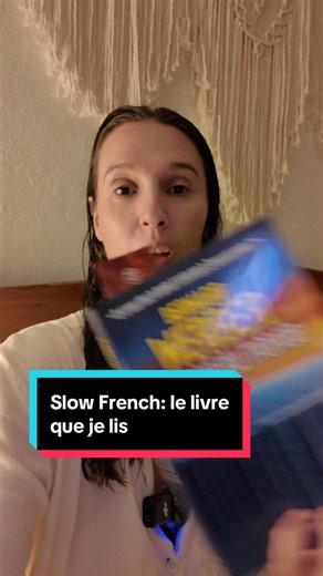Slow French: le livre que je lis #frenchlearning #frenchcomprehensibleinput #learnfrench #slowfrench #apprendrelefrancais