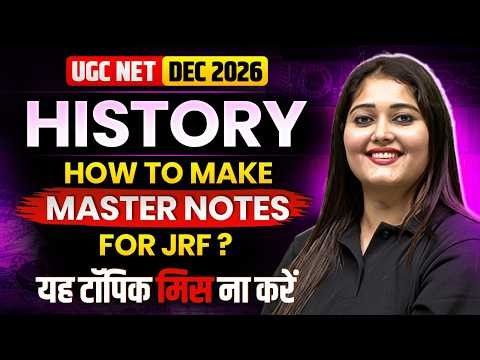UGC NET History December 2026 | How to Make Master Notes for JRF | UGC NET History Paper 2