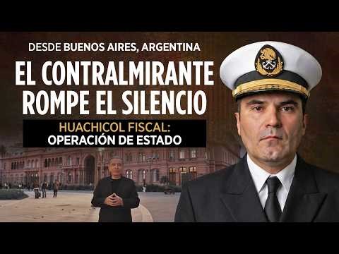 El Contralmirante rompe el silencio | Huachicol Fiscal: operación de Estado