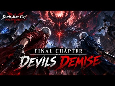 The Final Chapter: Devil’s Demise | Devil May Cry Peak of Combat