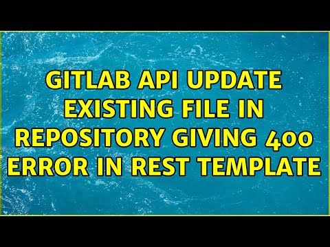 Gitlab API Update existing file in repository giving 400 error in rest template