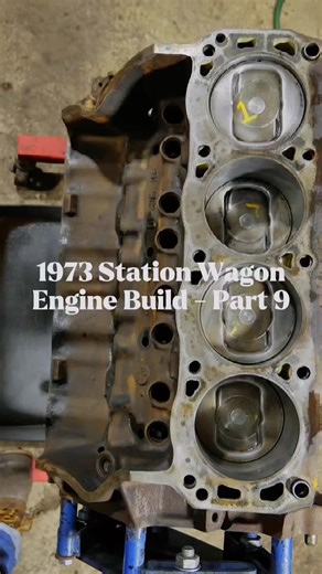 1973 Station Wagon Engine Build - Part 9