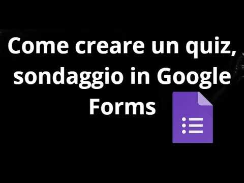 Come creare un quiz, sondaggio in Google Forms - Guida completa
