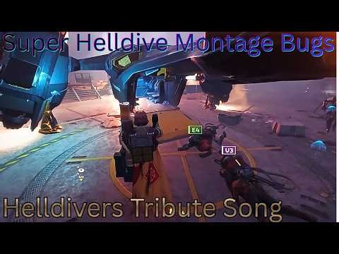 Super Helldive Montage Bugs w Song Tribute to Helldivers